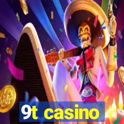 9t casino